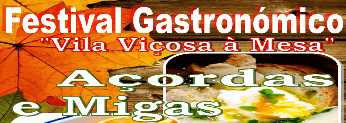 Festival Gastronómico “Vila Viçosa à Mesa” – Semana das Açordas e Migas 2020