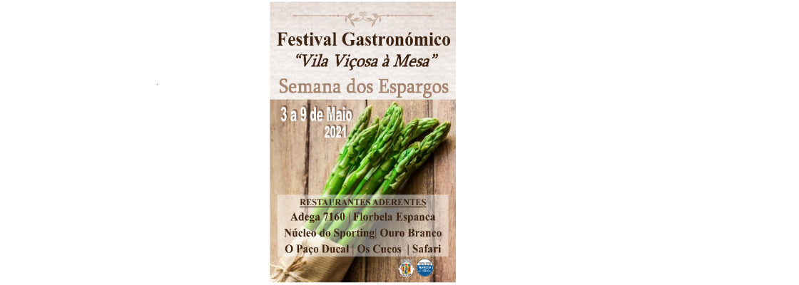 Festival Gastronómico – “Vila Viçosa à Mesa” Semana dos Espargos 2021