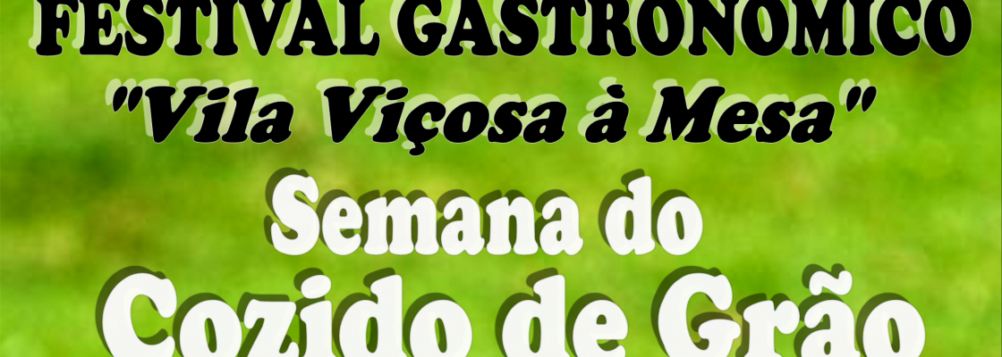 Semana do Cozido de Grão – Festival Gastronómico “Vila Viçosa à Mesa”