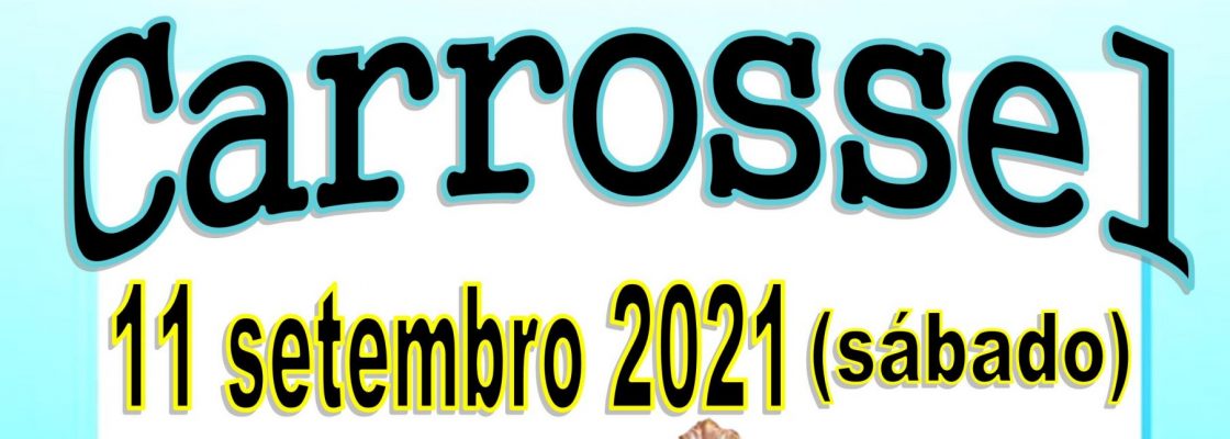 Carrossel Vila Viçosa – 11/09/2021