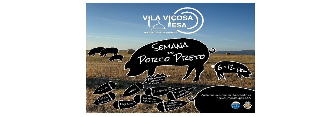 Festival Gastronómico “Vila Viçosa à Mesa – Semana do Porco Preto (6 a 12 dezembro...