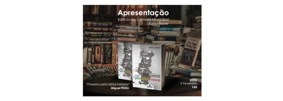Apresentação do Livro “Passeios Pela Alma Lusitana”