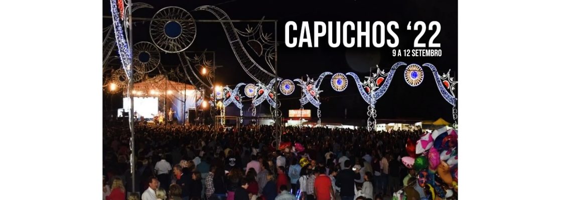 Festa dos Capuchos 2022 – Inscrições de participação e subscrição de publicidade já disp...