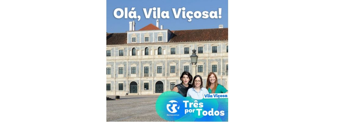 Três por Todos em Vila Viçosa – 25 Maio – A Não Perder!