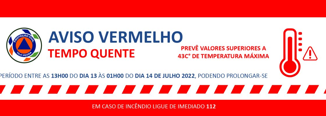 Aviso Vermelho – Tempo Quente