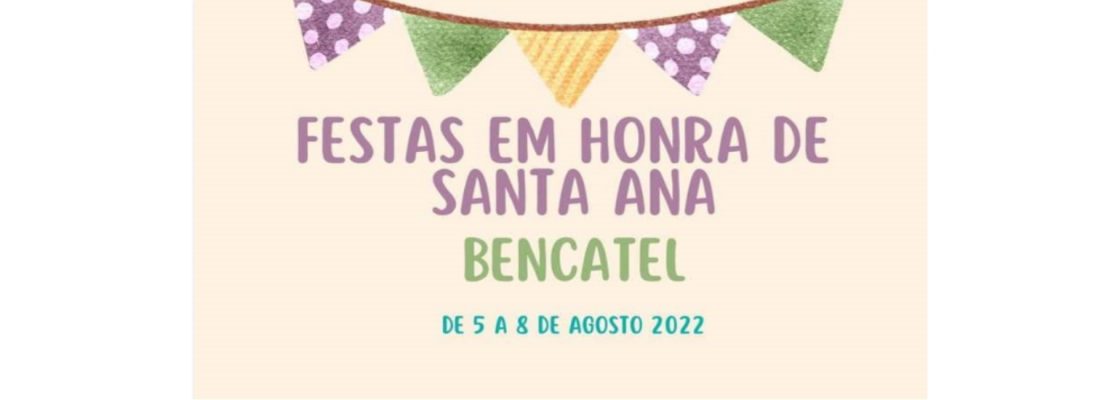 Festas em Honra de Santa Ana – Bencatel – 05 a 08 de Agosto