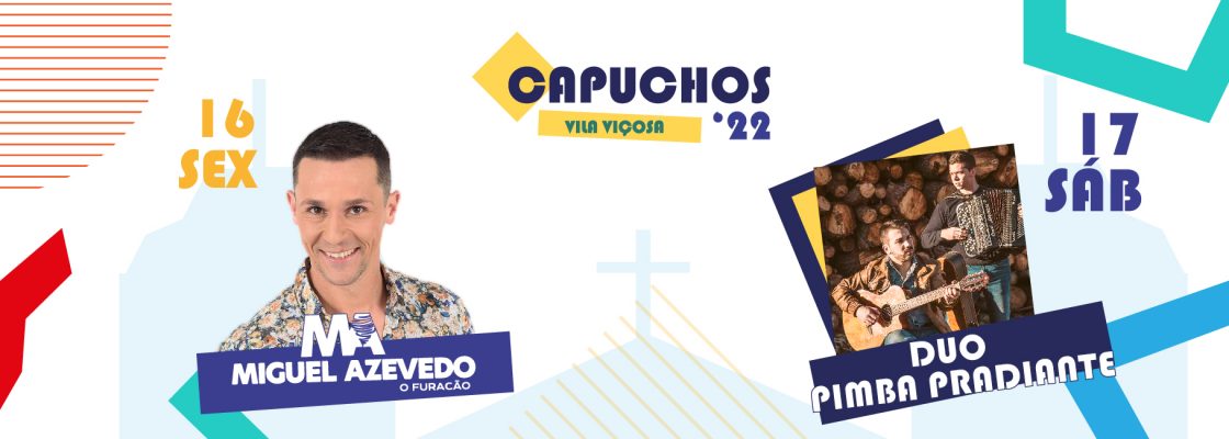 Capuchos 22 Vila Viçosa – Dias 16,17,18