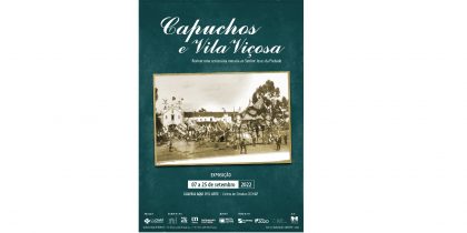 (Português) CECHAP ǀ EXPOSIÇÃO “Capuchos e Vila Viçosa. Reviver uma centenária romaria ao Senhor Jesus da Piedade”