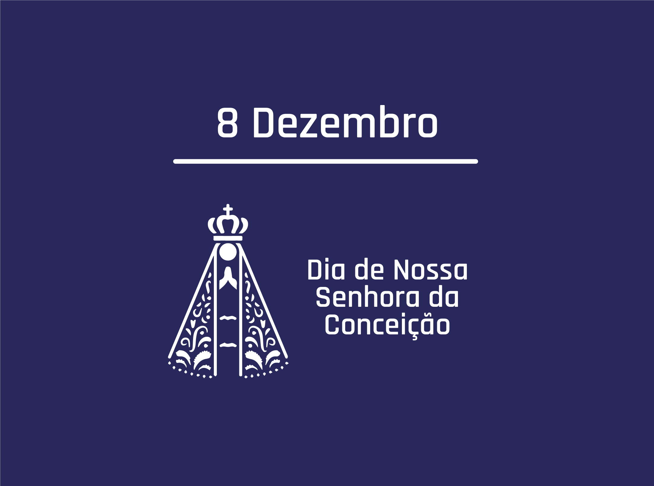 Dia de Nossa Senhora da Conceição