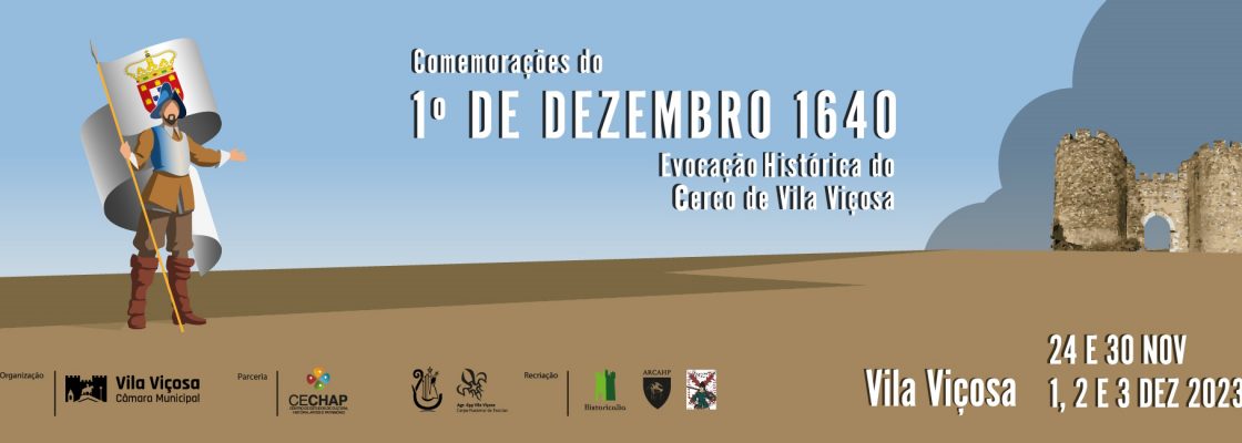 Comemorações do 1º de Dezembro 1640 – Evocação Histórica do Cerco de Vila Viçosa
