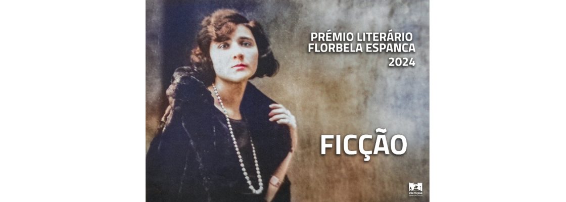 Prémio Literário Florbela Espanca 2024 – Ficção