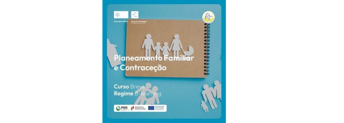 Planeamento Familiar e Contraceção – Aliança de Pós Graduação (Universidade do Minho)