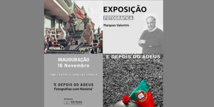 Exposição Fotográfica “E DEPOIS DO ADEUS – FOTOGRAFIAS COM HISTÓRIA”