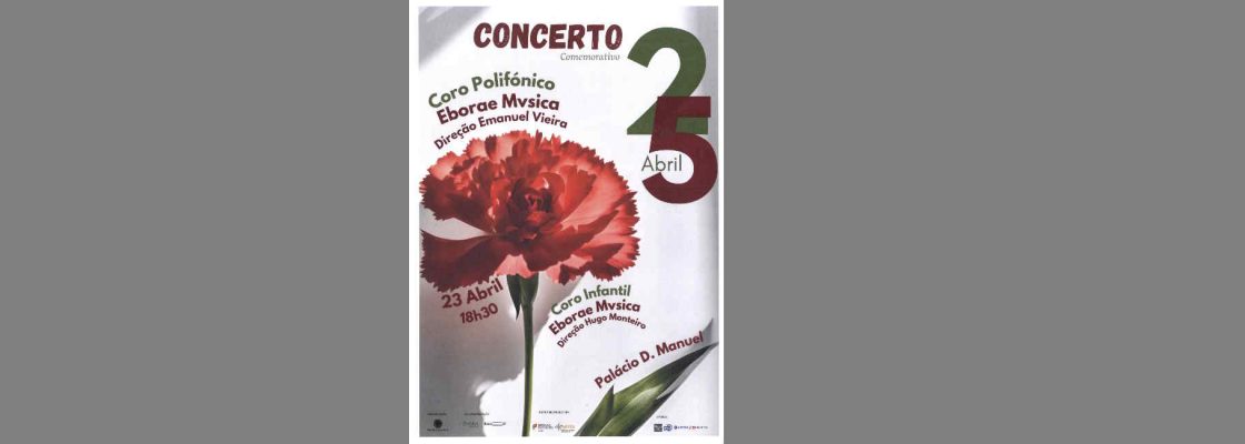 Concerto Comemorativo do 25 de Abril – Coro Infantil e Coro Polifónico “Eborae Mvsic...
