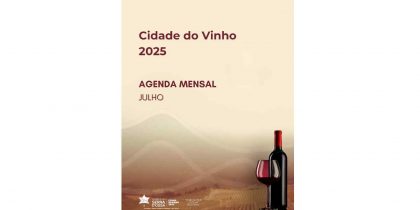 Cidade do Vinho 2025 – Agenda Mensal (Julho)