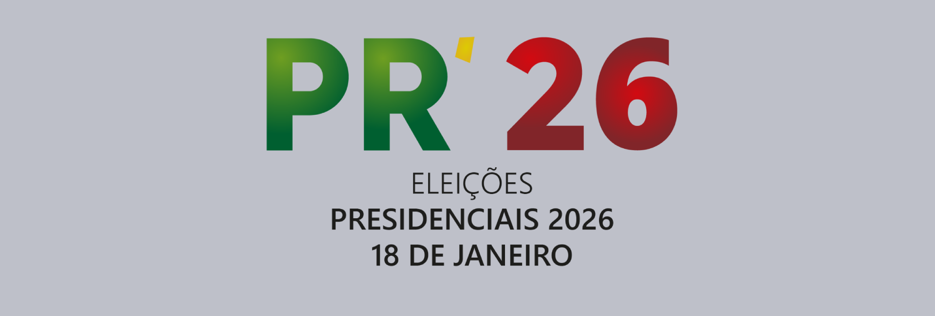 Eleições Presidenciais 2026 – 18 de janeiro